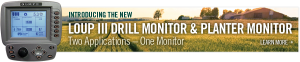 Loup III Drill Monitor and Planter Monitor