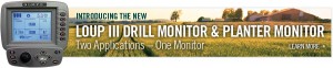 Loup III Drill Monitor and Planter Monitor